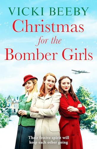 Christmas for the Bomber Girls: A festive and heartwarming WW2 saga: BOMBER COM (Bomber Command Girls, 3)