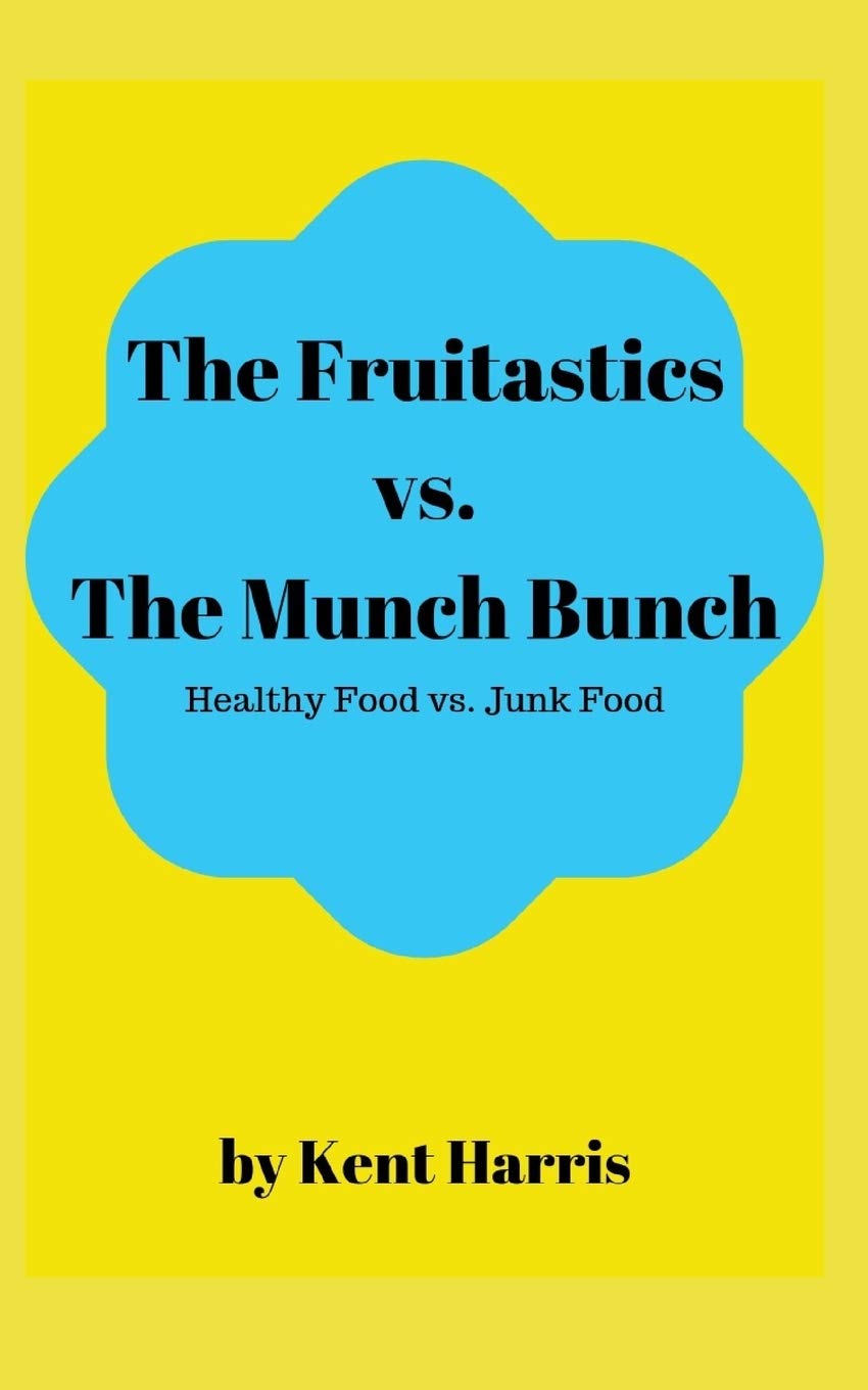 The Fruitastics Vs. The Munch Bunch: Health Food vs. Junk food