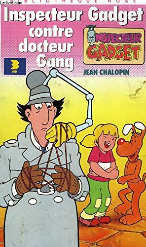 L'Inspecteur Gadget contre docteur Gang