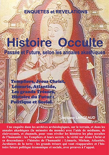 Télécharger Histoire Occulte: Passée et Future - selon les Annales Akashiques. Francais PDF