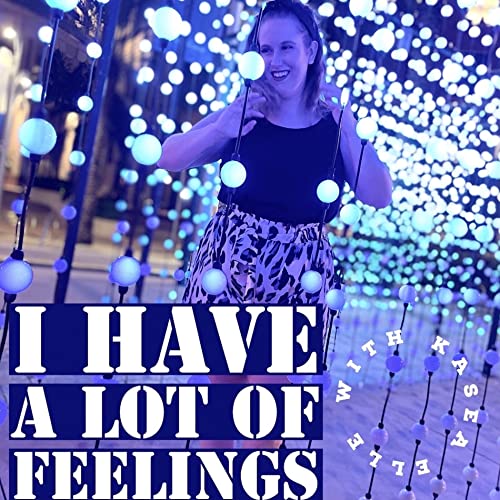 I Have a Lot of Feelings cover art