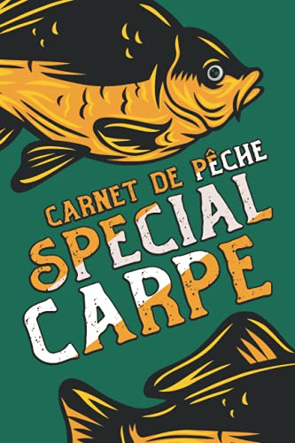 Carnet de pêche Spécial carpe: 120 fiches à remplir après une journée ou une nuit de pêche à la carpe | Un cadeau pour un carpiste débutant ou professionnel