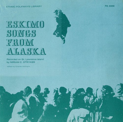 Eskimo Songs from Alaska Various