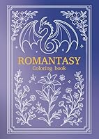 Romantasy Coloring Book: 24 Beautiful Illustrations of Dragons, Fairies, Enchanted Forests, and Magical Love Scenes B0F6277C7H Book Cover