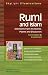 Rumi and Islam: Selections from His Stories, Poems, and Discourses--Annotated & Explained