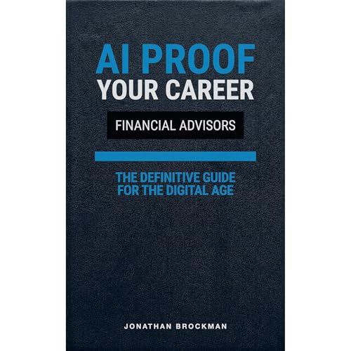 AI Proof Your Career: Financial Advisors Audiolibro Por Jonathan Brockman arte de portada