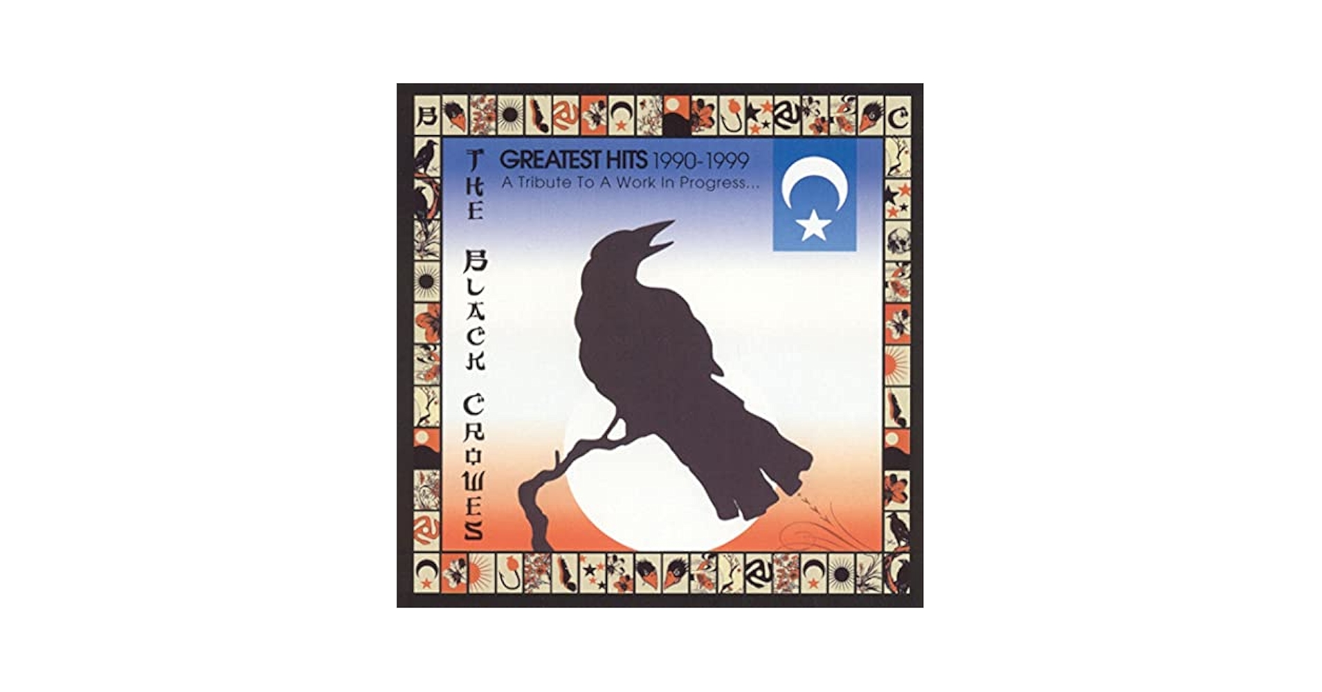 BLACK CROWES - Greatest Hits 1990-1999: A Tribute to a Work