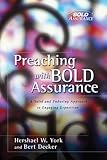 Preaching with Bold Assurance: A Solid and Enduring Approach to Engaging Exposition (Bold Assurance Series, 2)