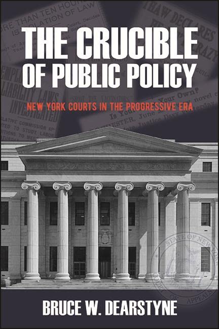 The Crucible of Public Policy: New York Courts in the Progressive Era (Excelsior Editions)