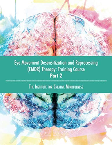 Eye Movement Desensitization and Reprocessing (EMDR) Therapy: Training ...
