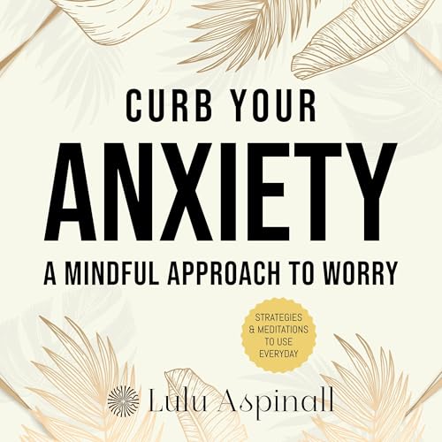 Curb Your Anxiety by Lulu Aspinall episode artwork