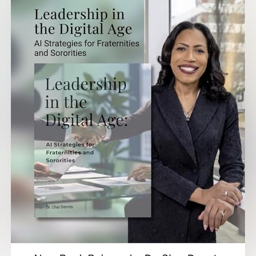 Leadership in the Digital Age & AI Strategies for Fraternities and Sororities New Book w Dr Dennis