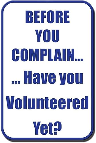 Letrero de metal con texto en inglés Before You Quain Have You Volunteered Yet para decoración de pared divertido letrero de hojalata para bar hogar