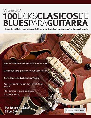 100 licks clásicos de blues para guitarra: Aprende 100 licks de b...