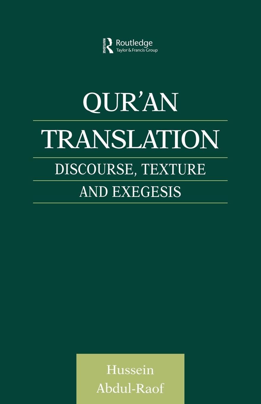 Qur'an Translation: Discourse, Texture and Exegesis (Culture and Civilization in the Middle East)
