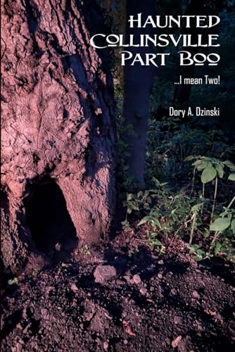 Haunted Collinsville Part Boo: ...I mean Two (Haunted Farmington Valley Series)