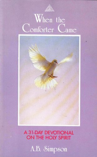 When the Comforter Came: Thirty-One Daily Devot... 0875094694 Book Cover