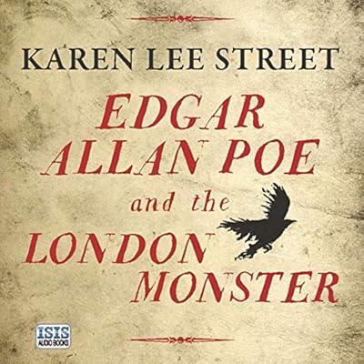 Edgar Allan Poe and the London Monster
