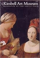 Kimbell Art Museum: Handbook of the Collection 0686358392 Book Cover