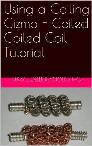 Using a Coiling Gizmo - Coiled Coiled Coil Tutorial (English Edition)