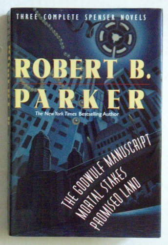 Robert Parker: Three Complete Spenser Novels (The Godwulf Manuscript ...
