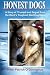 Honest Dogs: A Story of Triumph and Regret from the World's Toughest Sled Dog Race