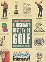 The Golf Monthly Illustrated History of Golf 0600568717 Book Cover