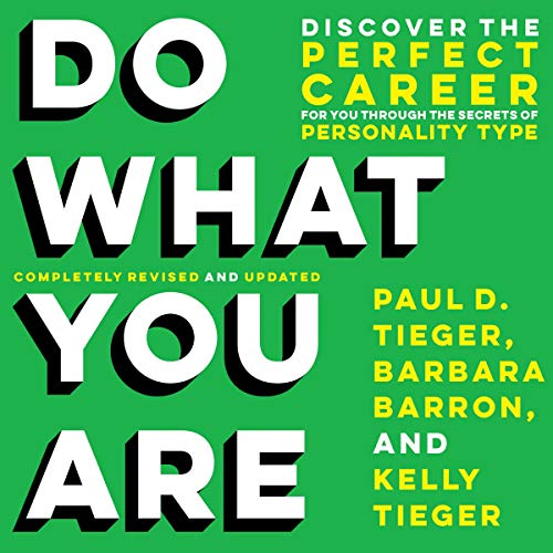 Do What You Are (6Th Ed.): Discover the Perfect Career for You Through the Secrets of Personality Type