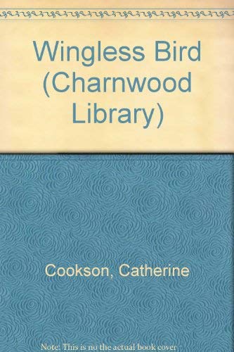 Wingless Bird (Charnwood Library) 0708985998 Book Cover