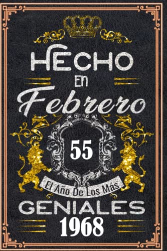 Hecho en Febrero el año 1968 de los mas Geniales: 55 años Regalos de cumpleaños de Febrero | Citas de motivación| Cumpleaños de Febrero| Nacido en ... de cumpleaños personalizados para Enamorados