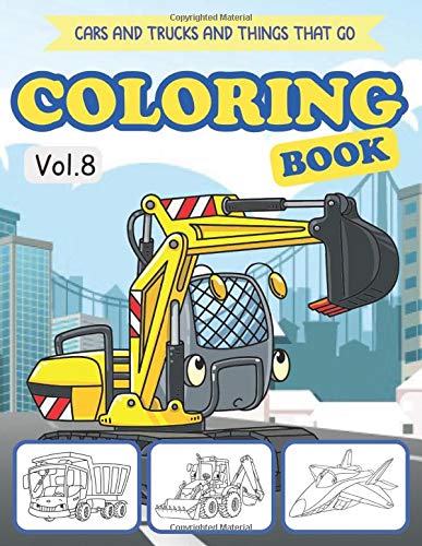 Cars and Trucks and Things that go Coloring Book: cars and trucks coloring books for kids & toddlers - Activity books for preschooler Ages 2-4 , kids ... (Cars and Trucks activity Books for kids)