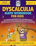 Dyscalculia Math Workbook for Kids Ages 6-8: Fun Games & Worksheets for Learning Support | Easy Daily Activity Toolkit for Young Learners with Number ... for Dyslexia, Dysgraphia & Dyscalculia)
