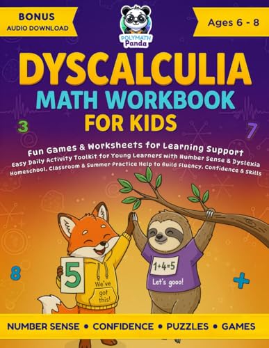 Dyscalculia Math Workbook for Kids Ages 6-8: Fun Games & Worksheets for Learning Support | Easy Daily Activity Toolkit for Young Learners with Number ... for Dyslexia, Dysgraphia & Dyscalculia)