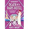 Death at a Paris Hotel: An utterly gripping and unputdownable cozy murder mystery (A Lady Eleanor Swift Mystery Book 22)