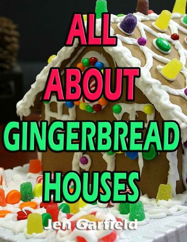 All About Gingerbread Houses