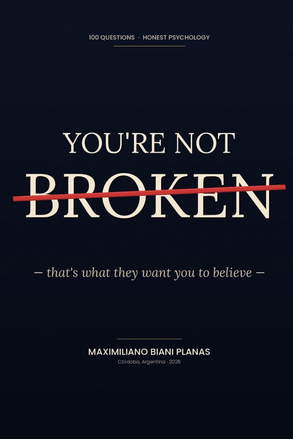 YOU'RE NOT BROKEN: that's what they want you to believe