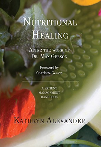 La mejor comparación de Nutrition max Top cinco. 15 Nutritional Healing, after the work of Dr. Max Gerson: A patient management handbook (English Edition)