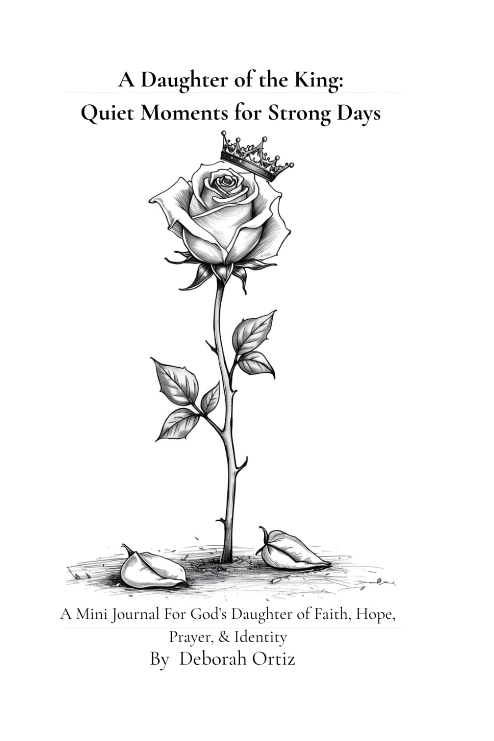 “Daughter of the King: A Mini Prayer & Reflection Journal”: Strength, Prayer, and Encouragement for Every Season