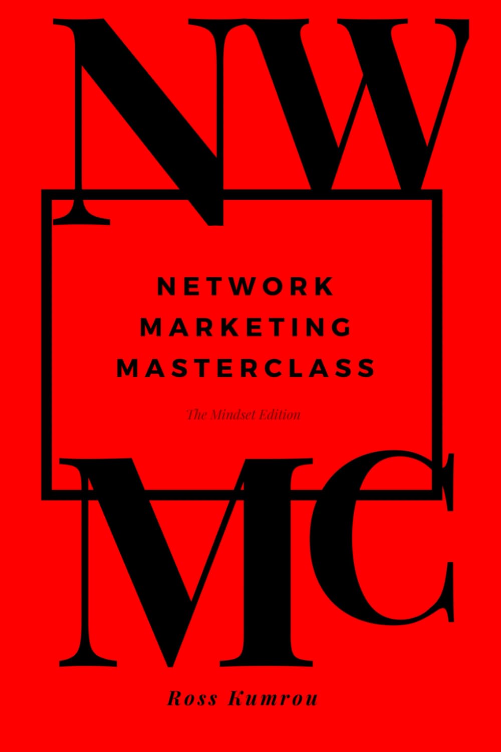 NETWORK MARKETING MASTERCLASS: MINDSET EDITION