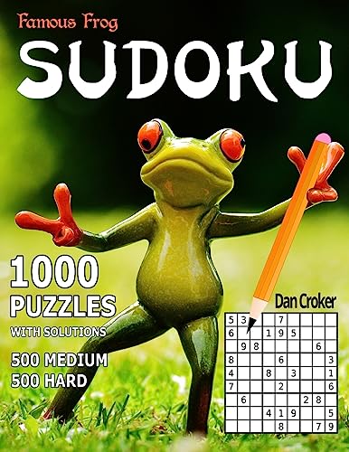 Famous Frog Sudoku, 1,000 Puzzles With Solutions, 500 Medium and 500 Hard: Improve Your Playing With This Two Level Book (Sharper Pencil Series)