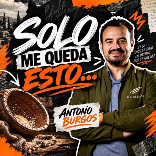 SOLO ME QUEDA ESTO...- PASTOR ANTONIO BURGOS