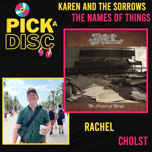 The Names of Things: Karen and the Sorrows with Rachel Cholst