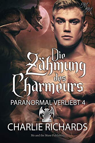 Die Zähmung des Charmeurs (Paranormal verliebt 4) Die Zähmung des Charmeurs (Paranormal verliebt 4)