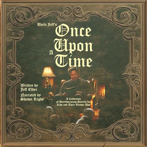 Uncle Jeff&amp;rsquo;s Once Upon a Time by Jeff Elder episode artwork