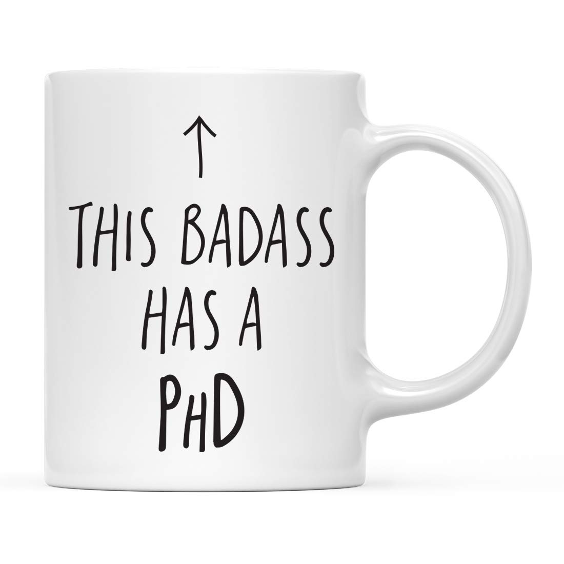 Buy Andaz Press11oz. PhD Graduation Coffee Mug Gift, This Badass Has a