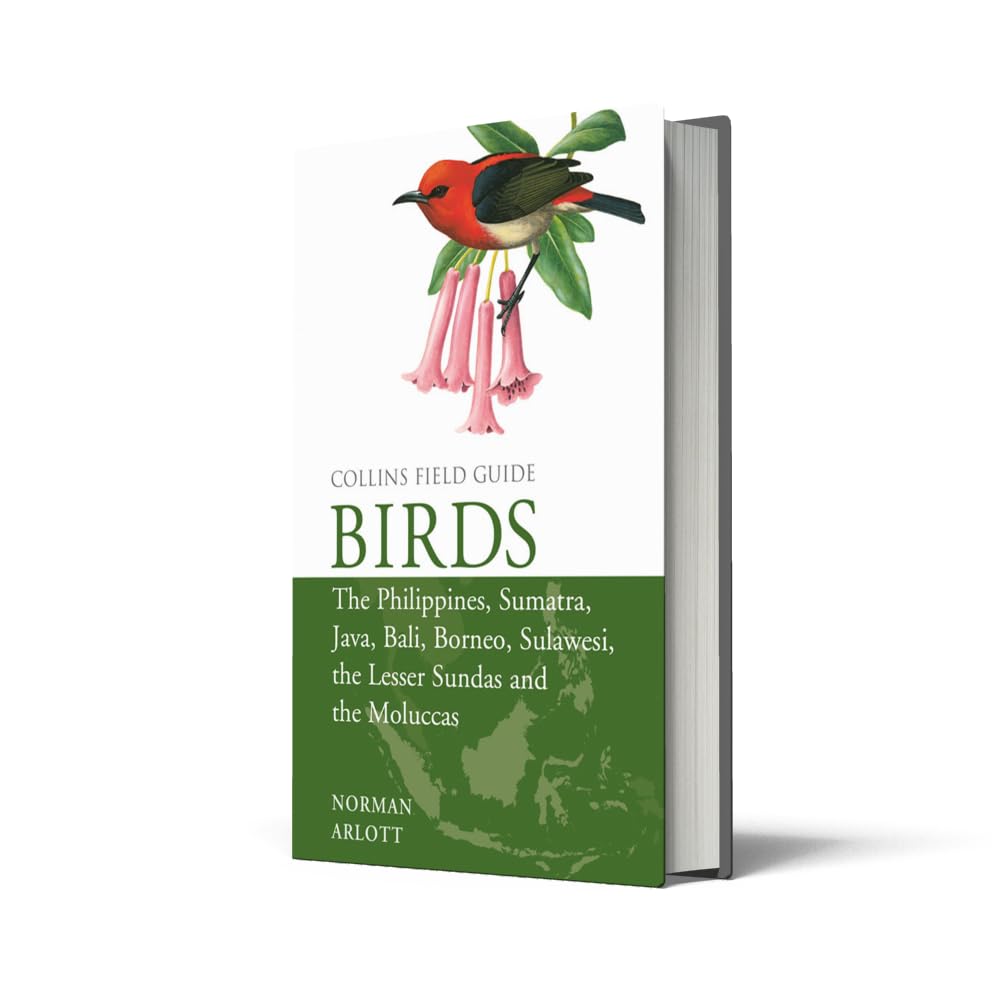 Birds of the Philippines: and Sumatra, Java, Bali, Borneo, Sulawesi, the Lesser Sundas and the Moluccas: and Sumatra, Java, Bali, Borneo, Sulawesi, ... book for birdwatching in Southeast Asia