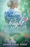 So Bright a Hope (Daughters of His Kingdom)