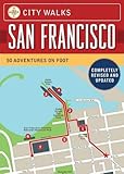 City Walks: San Francisco, Revised Edition: 50 Adventures on Foot