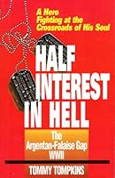 Half Interest in Hell: A Hero Fighting at the Crossroads of His Soul the Argentan-Falaise 1885001002 Book Cover