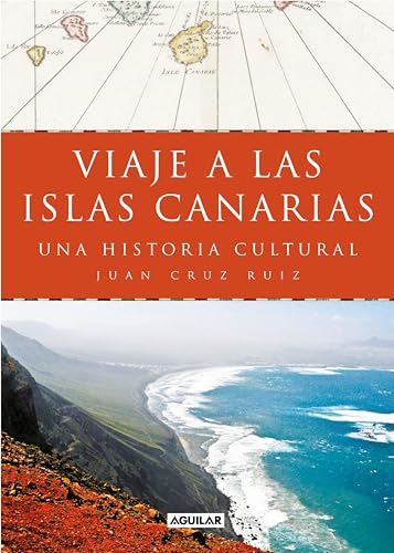 Viaje a las islas Canarias: Una historia cultural